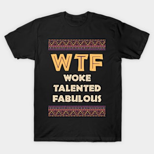 Woke And Fabulous T-Shirt